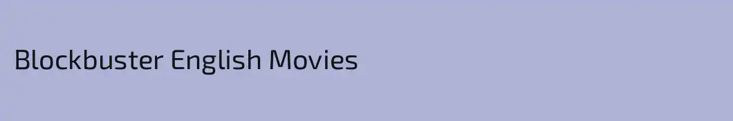 Blockbuster English Movies